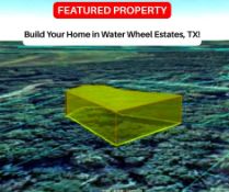 Build Your Home in Water Wheel Estates, TX!