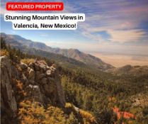 Stunning Mountain Views in Valencia, New Mexico!