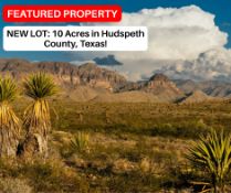 NEW LOT: 10 Acres in Hudspeth County, Texas!