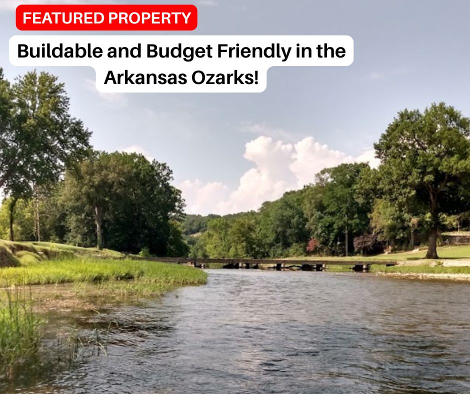 Buildable and Budget Friendly in the Arkansas Ozarks!