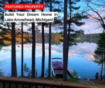 Build Your Dream Home in Lake Arrowhead, Michigan!