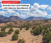 Diversify Your Land Holdings with Valencia, New Mexico!