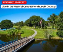 Live in the Heart of Central Florida, Polk County!
