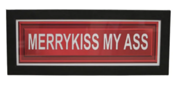 Merrykiss My Ass Wall Art Plaque