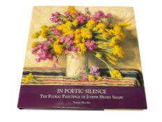 2010IN POETIC SILENCE THE FLORAL PAINTINGS OF JOSEPH HENRY SHARP BY THOMAS MINCKLER
