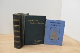 Travel. Norway. Three titles. Forester, Thomas - Norway and its Scenery. London: 1853. Bound in half