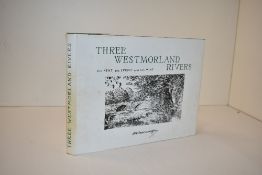Wainwright. Presentation and Association copy. Three Westmorland Rivers. Kendal: Westmorland