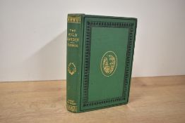 Gardening. Robinson, W. - The Wild Garden or, Our Groves & Shrubberies Made Beautiful, &c. London: