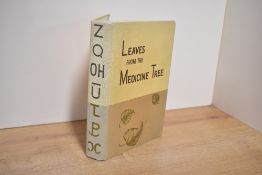Curio. Anon. - Leaves From The Medicine Tree. 1960, first edition. Appears to be a presentation