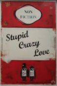 James McQueen Stupid Crazy Love Limited Edition Mixed Media print on paper Number