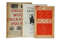 GILL, Eric, Twenty five Nudes, WITH The Engraved Work of Eric Gill, and another