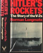 Hitler's Rockets - The Story o the V-2s, Norman Longmate. Published 1985. Hardback.