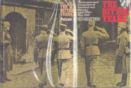 The Bitter Years: The Invasion and Occupation of Denmark and Norway April 1940- May 1945' hardback