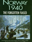 Norway 1940, The Forgotten Fiasco by Joseph Kynoch 2002, hardback.