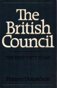 The British Council The First Fifty Years by Fancis Donaldson, 1984, hardback.