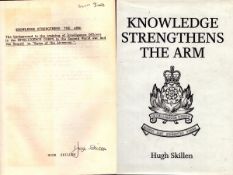 Hugh Skillen signed Knowledge Strengthened the Arms, inscribed hardback.