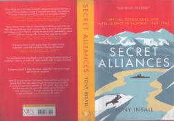 Secret Alliances: Special Operations and Intelligence In Norway 1940-1945' hardback book by Tony