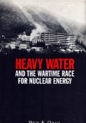 Heavy Water and the Wartime Race for Nuclear Energy by Per F Dahl 1999, hardback.