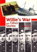 Willies War and others Stories by Willie Smith 2004, paperback.