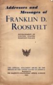 Addresses and Messages of Franklin D Roosevelt reprinted by His Majesty's Stationery Office London