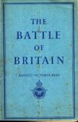 The Battle of Britan An Air Ministry Account of the Great Dyas from Aug-Oct 1940, by His Majesty's