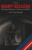 The Giant-Killers, The Danish Resistance Movement 1940/5 by John Oram Thomas.