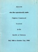 Aircrew who flew operationally under Fighter Command Control in the Battle of Britian 1940,