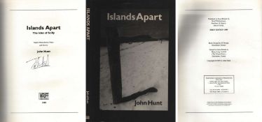 John Hunt signed. Islands Apart The Isles of Scilly Hardback Book. Author: John Hunt. Edition: 1