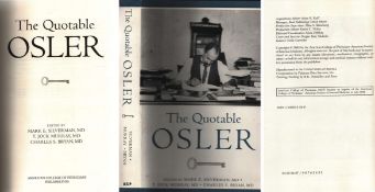The Quotable Osler Hardback Book. Author: Sir William Osler. Publisher: ACP Press. Inscribed.