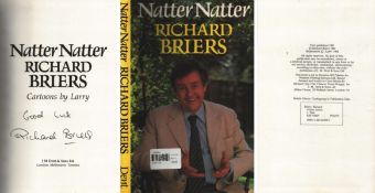 Richard Briers signed. Natter Natter Hardback Book. Author: Richard Briers. Edition: First