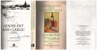 Jeanne S. Strang signed. Goose Fat and Garlic Country Recipes from South-West France Paperback Book.