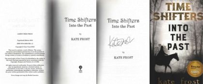 Kate Frost Signed. Time Shifters Into the Past Paperback Book. Author: Kate Frost. Publisher: