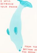 § David Shrigley O.B.E. (British, b.1968) I Will Retrieve Your Phone