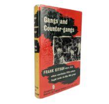 KITSON, FRANK - 1960 GANGS AND COUNTER-GANGS, SIGNED FIRST EDITION