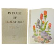 LUCAS, SUZANNE - 1992,1997 IN PRAISE OF TOADSTOOLS TWO VOLS, FIRST EDITIONS, BOTH SIGNED