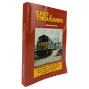 CURTIS, ADRIAN N. - 2001 CAST OF THOUSANDS - RARE COPY ON BRITISH RAILWAYS