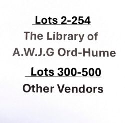 An Auction of 254 Lots of Books etc from The Library of A.W.J.G Ord-Hume and 200 further Lots of general Antiquarian & Secondhand Books