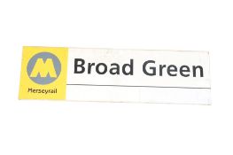 A Merseyrail 'Broad Green' metal sign.