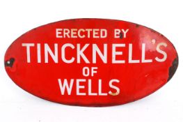 'Tincknell's of Wells', oval enamel advertising sign. 43cm x 21.