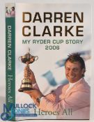 2x Professional Golfers signed Autobiography Books - features 2006 Darren Clarke My Ryder Cup