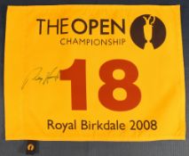 2008 Golf British Open Championship at Royal Birkdale 18th Hole Pin Flag hand signed by winner