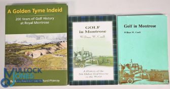 3x Royal Montrose Golf Club Books to include: A Golden Tyme Indeid 200 Years of Golf History at