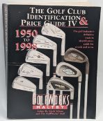 The Golf Club Identification and Price Guide IV 1950-1998. The Golf Industry's Standard