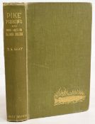 Pike Fishing Red Letter Days - and other with hints on Salmon Fishing 1923 T S Gray, good/fair