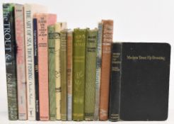 Fishing Books to include Modern Trout Fly Dressing 1950 Roger Woolley, Fishing Fortunes and