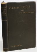 Floating Flies and How to Dress Them 1886 Frederick M Halford Good condition with gilt top edge,