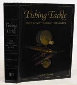 Fishing Tackle The Ultimate Collector’s Guide 2009 Graham Turner (signed) Very good condition