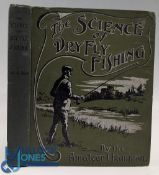 1906 The Science of Dry Fly Fishing by Fred G Shaw, FGS, Assoc MInstCE, MMS, Amateur Champion, Trout