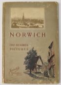 NORWICH 100 PICTURES by Geo A Stephen 1935. A 108 page book featuring the 100 photographs of Notable