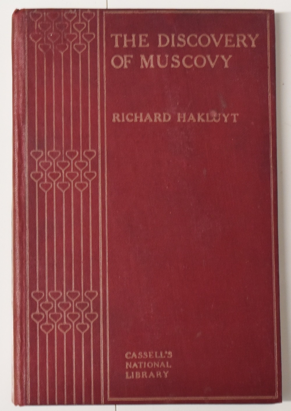 BOOK: RUSSIA THE DISCOVERY OF MUSCOVY from the collection of Richard Hakluyt 1904. An interesting